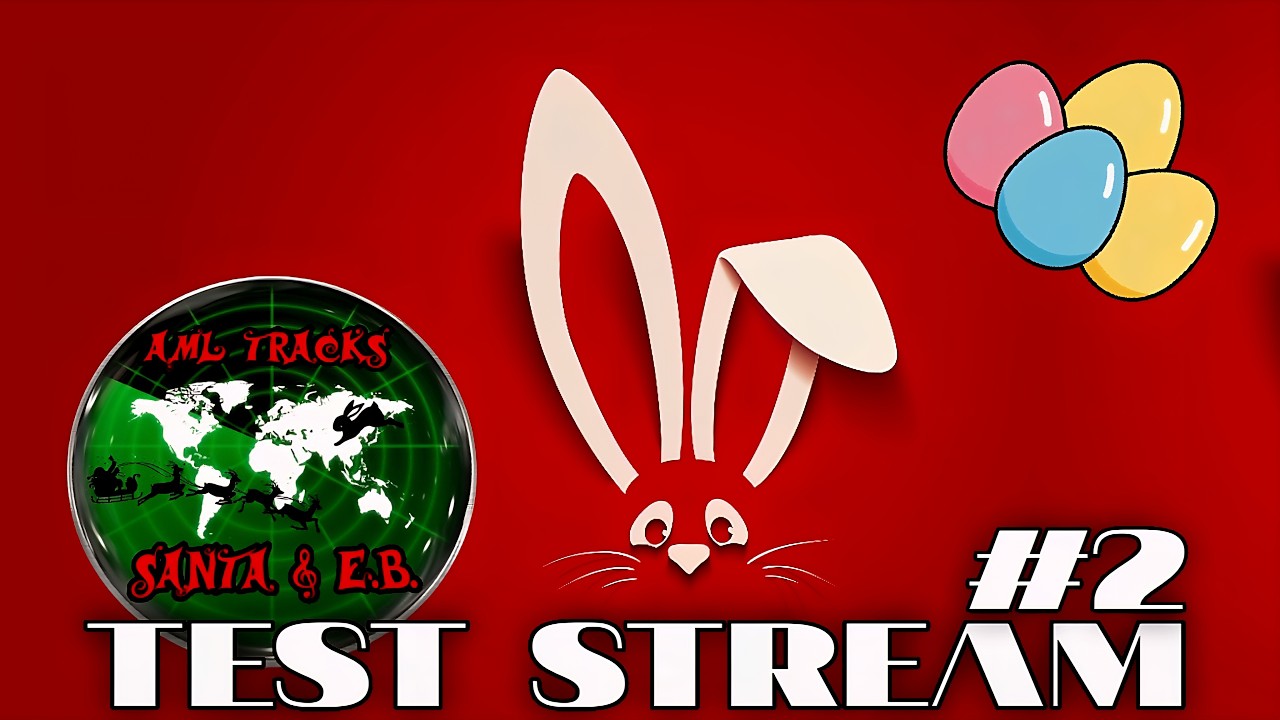 AML Tracks Easter Bunny - 2026 Test Stream #2