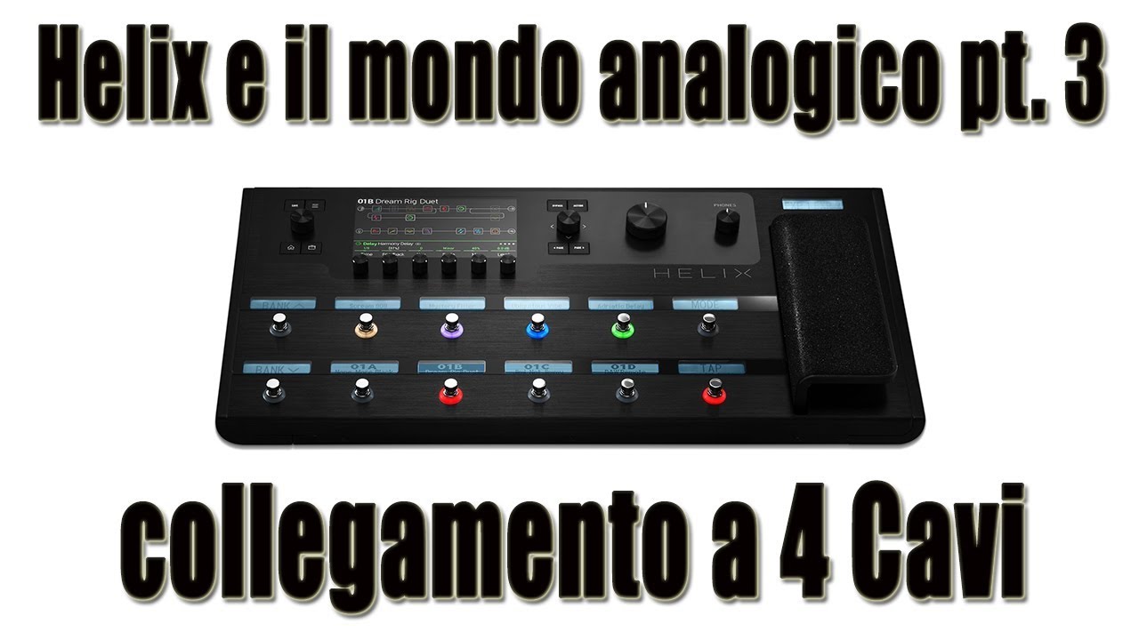 Line 6 Helix e il mondo analogico pt.3: Collegamento a 4 cavi