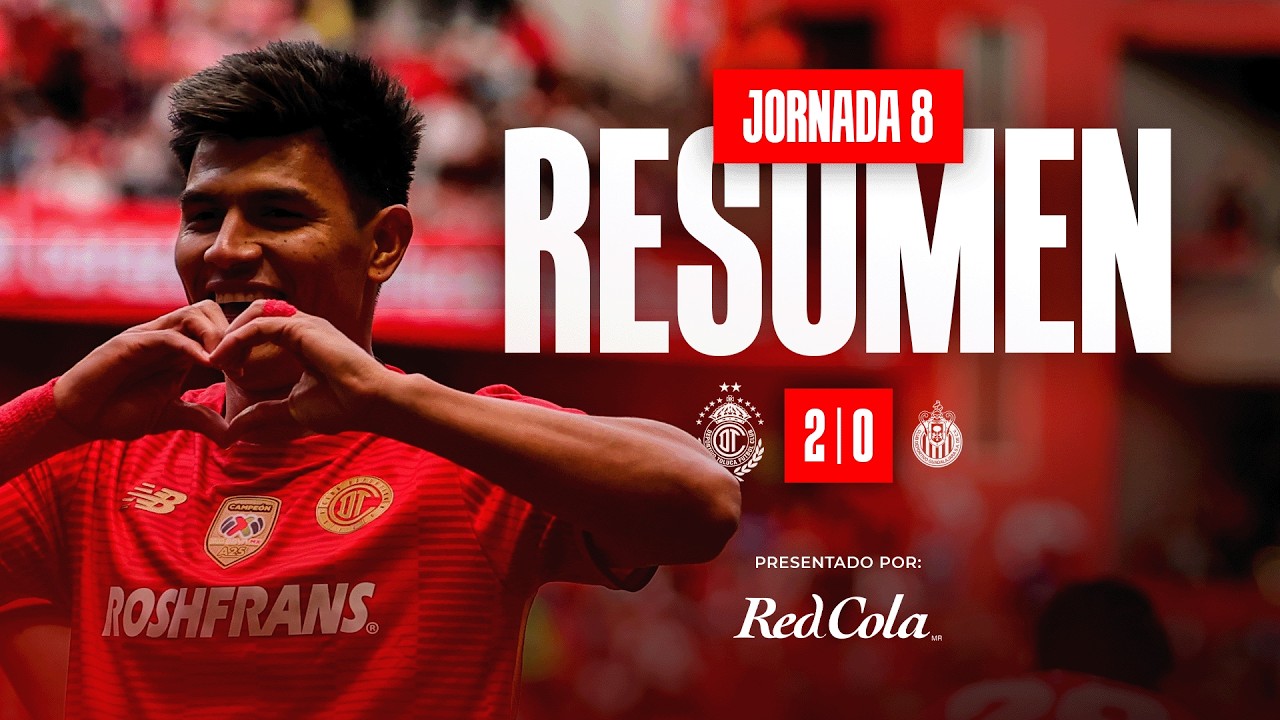 El resumen Jornada 8 | Toluca 🆚 Chivas | Clausura 2026