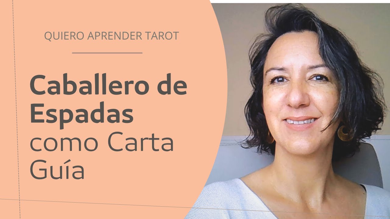Caballero de Espadas como Carta Guía en el Tarot