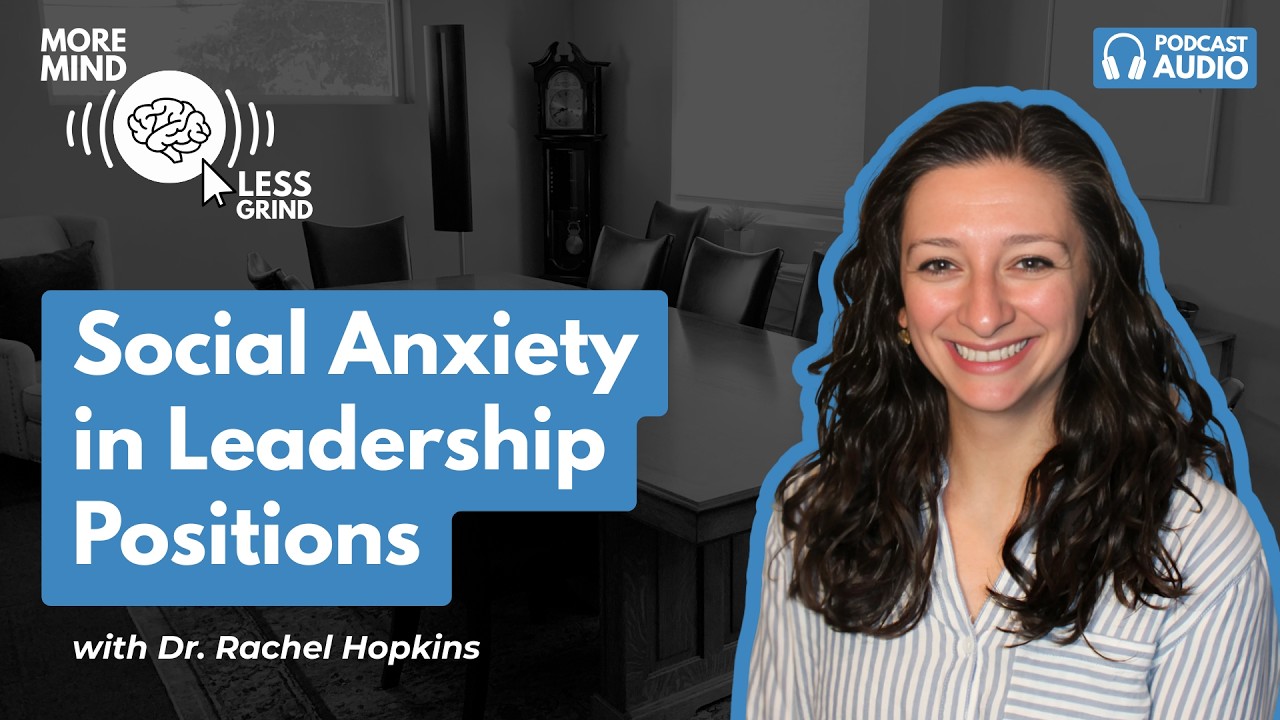 Social Anxiety in Leadership: Hidden Anxiety in Managers & High Achievers