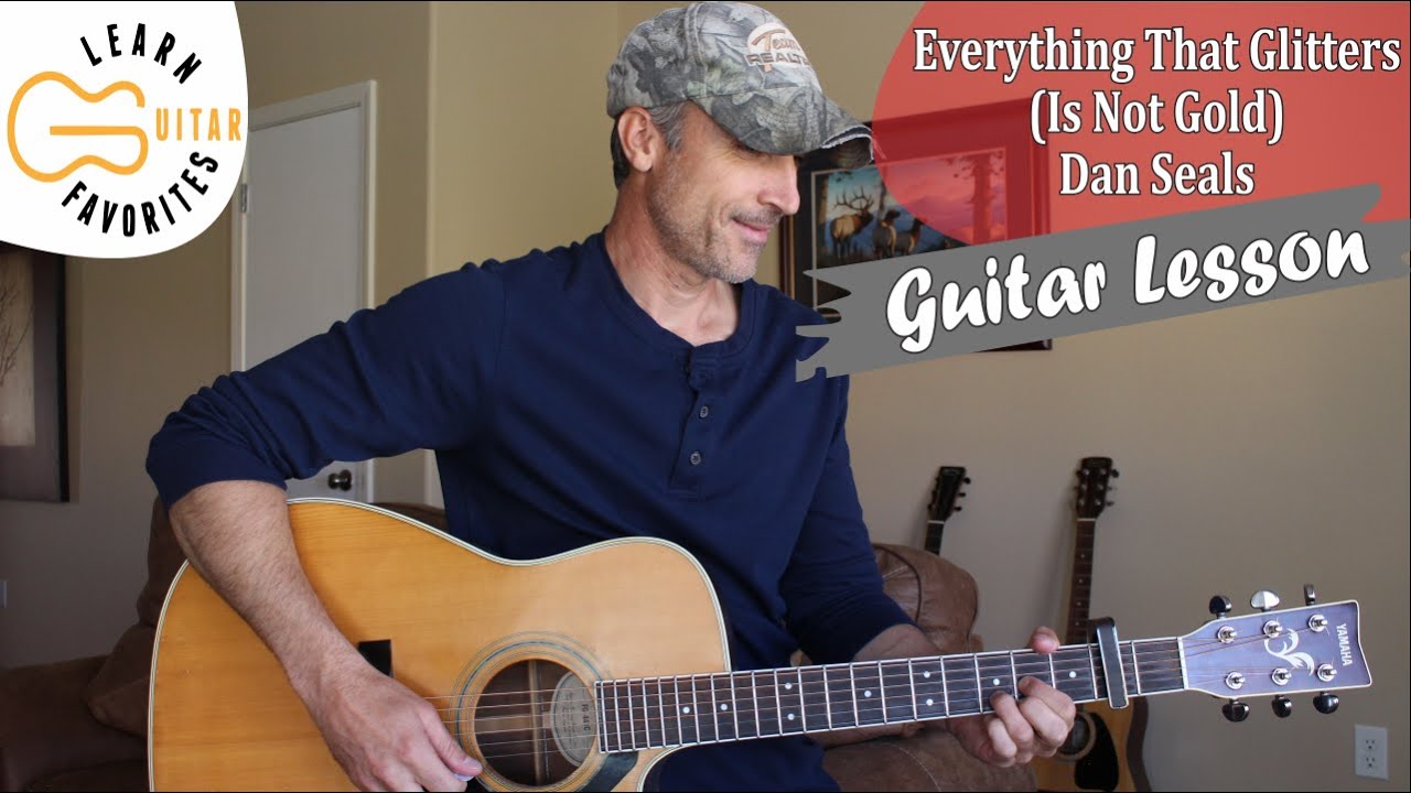 Everything That Glitters (Is Not Gold) - Dan Seals  | Guitar Lesson