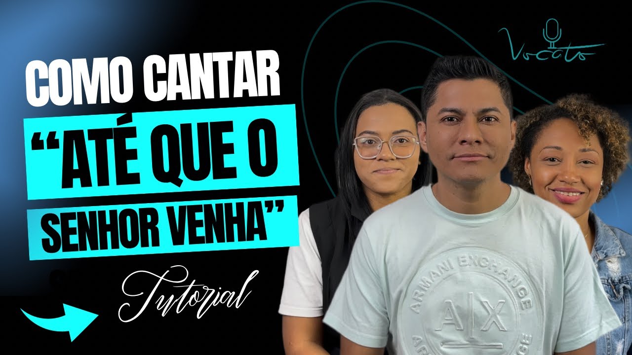 Como cantar ATÉ QUE O SENHOR VENHA • versão Attos2 worship • VOCATO