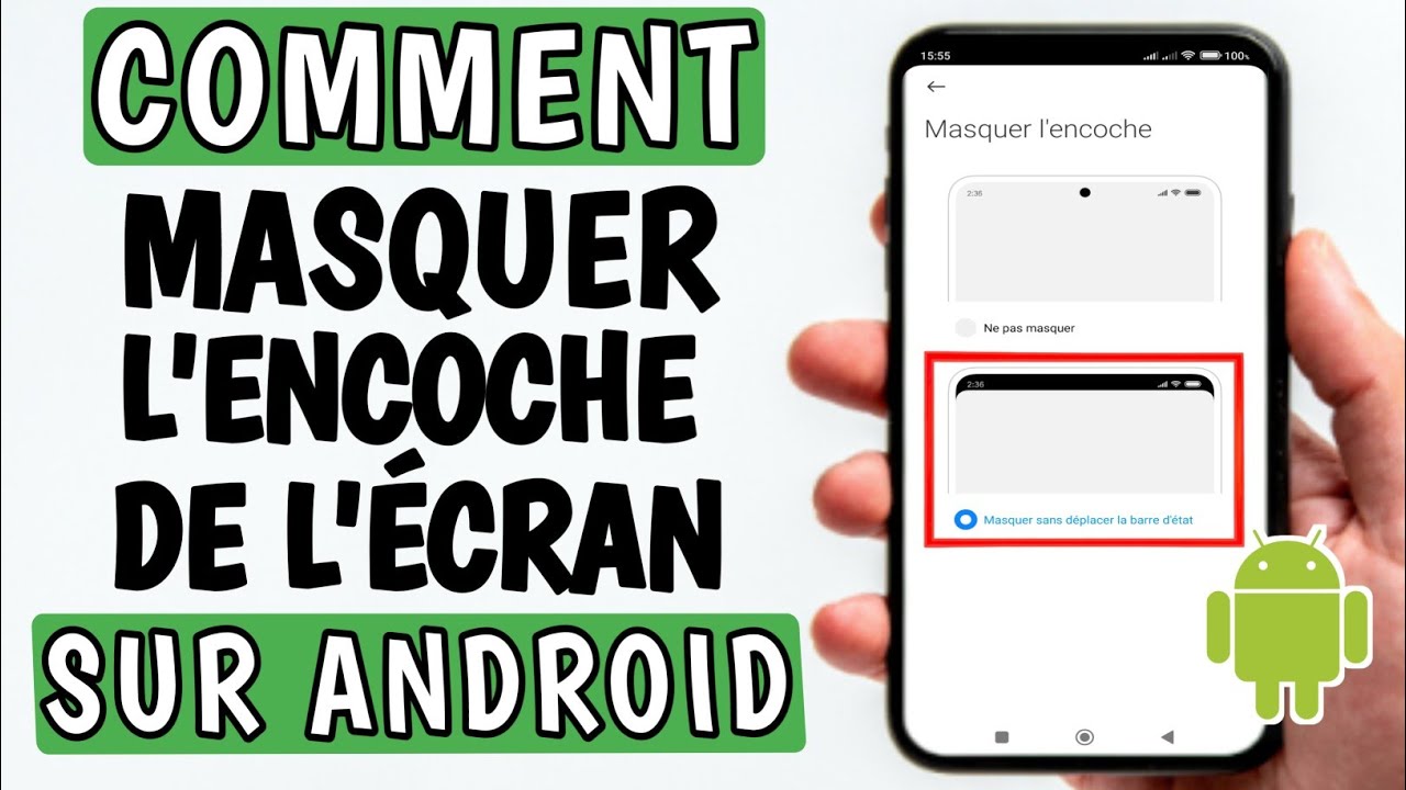 Comment masquer l'encoche d'affichage sur android