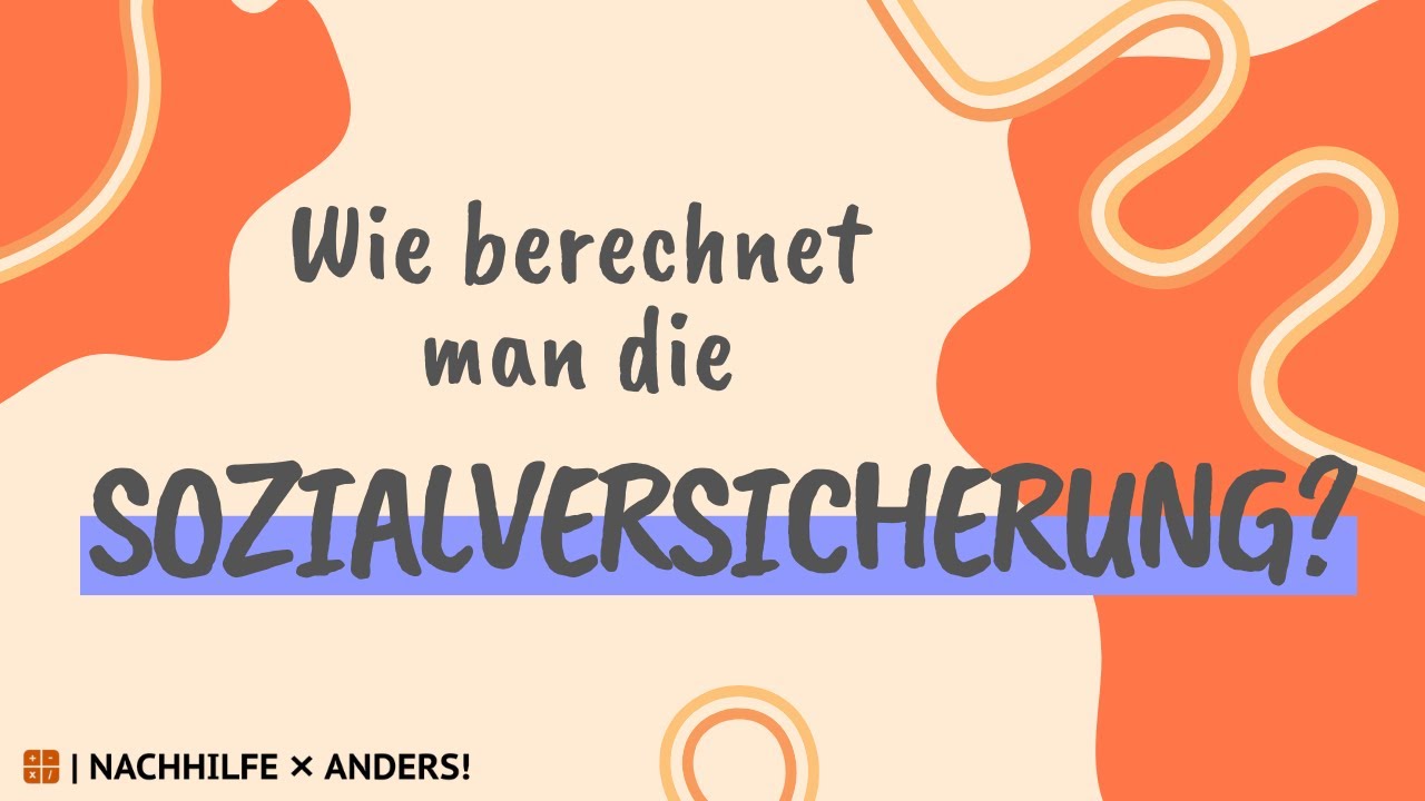 Wie berechnet man die Sozialversicherung? Theorie kurz & einfach erklärt!
