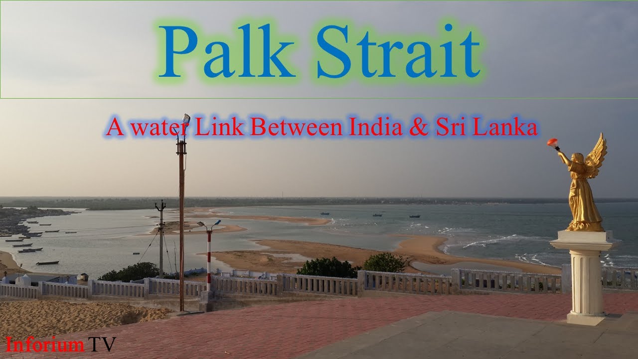 Palk strait | A Water Link Between India & Sri Lanka