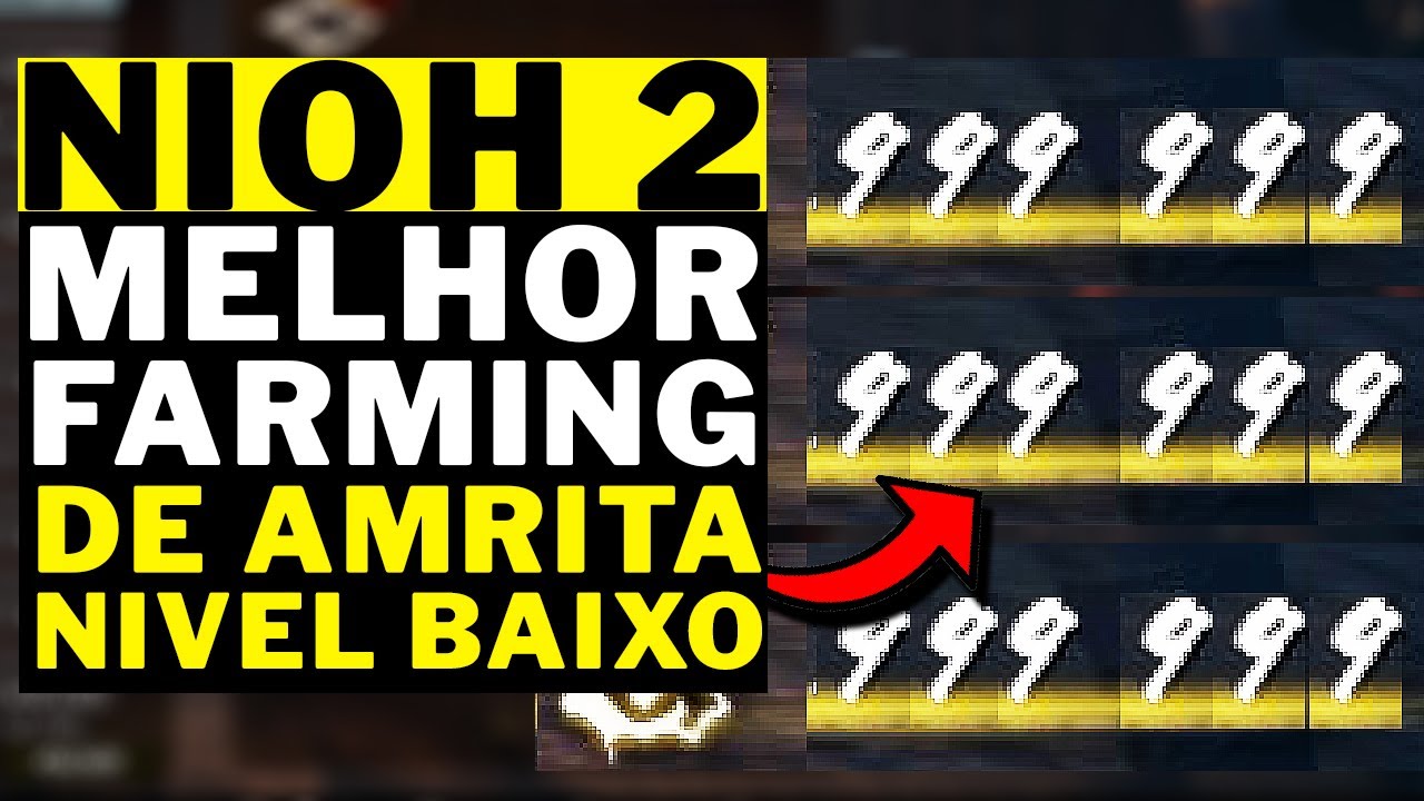 NIOH 2 - MELHOR FARM DE AMRITA NIVEL BAIXO!!!! E NIVEL MEDIO!!!! FIQUE MAIS FORTE RAPIDO!!!!