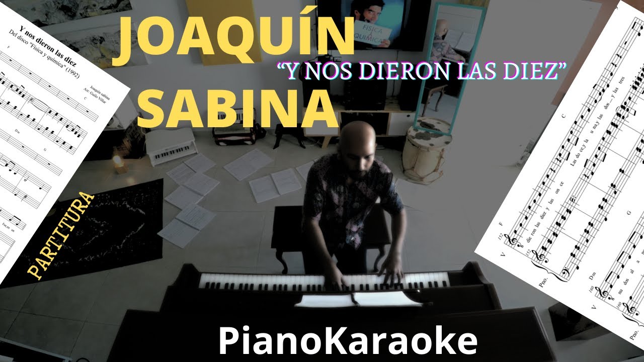 Joaquin Sabina - Y nos dieron las diez (Partitura + PianoKaraoke)