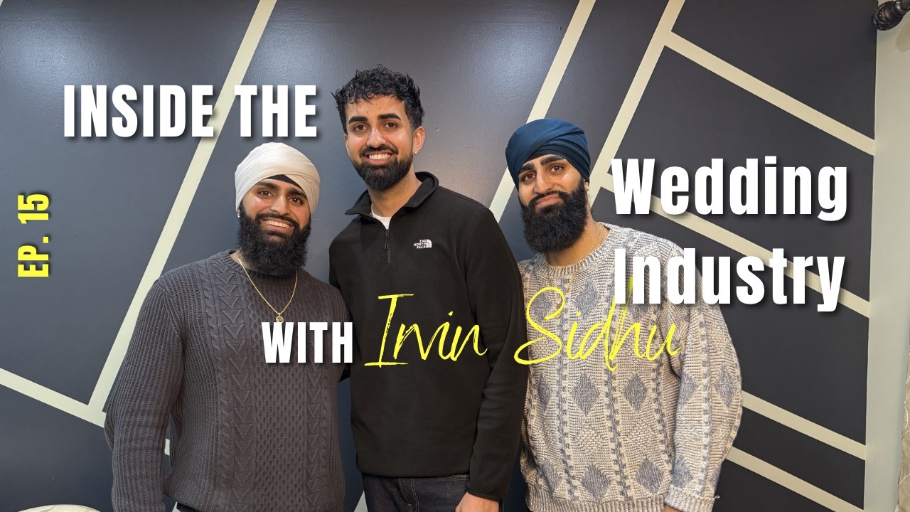 #15 | Irvin Sidhu Goes Behind The Lens: Wedding Gossip, Day Trading and Fitness