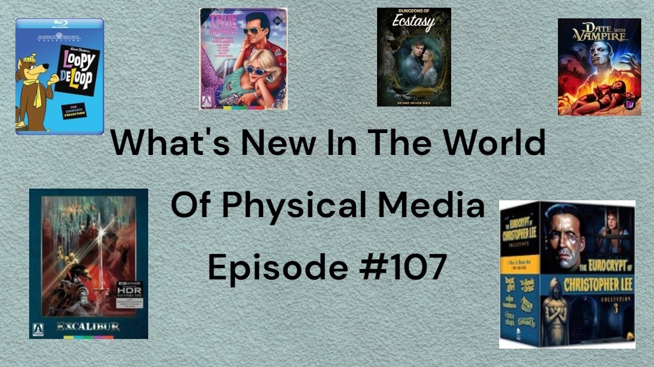 What's New In The World Of Physical Media Episode #107