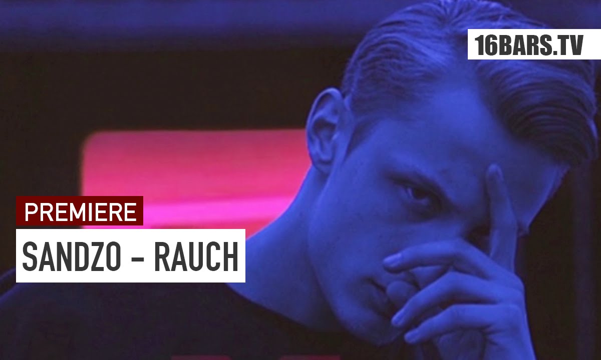 Sandzo - Rauch (16BARS.TV PREMIERE)