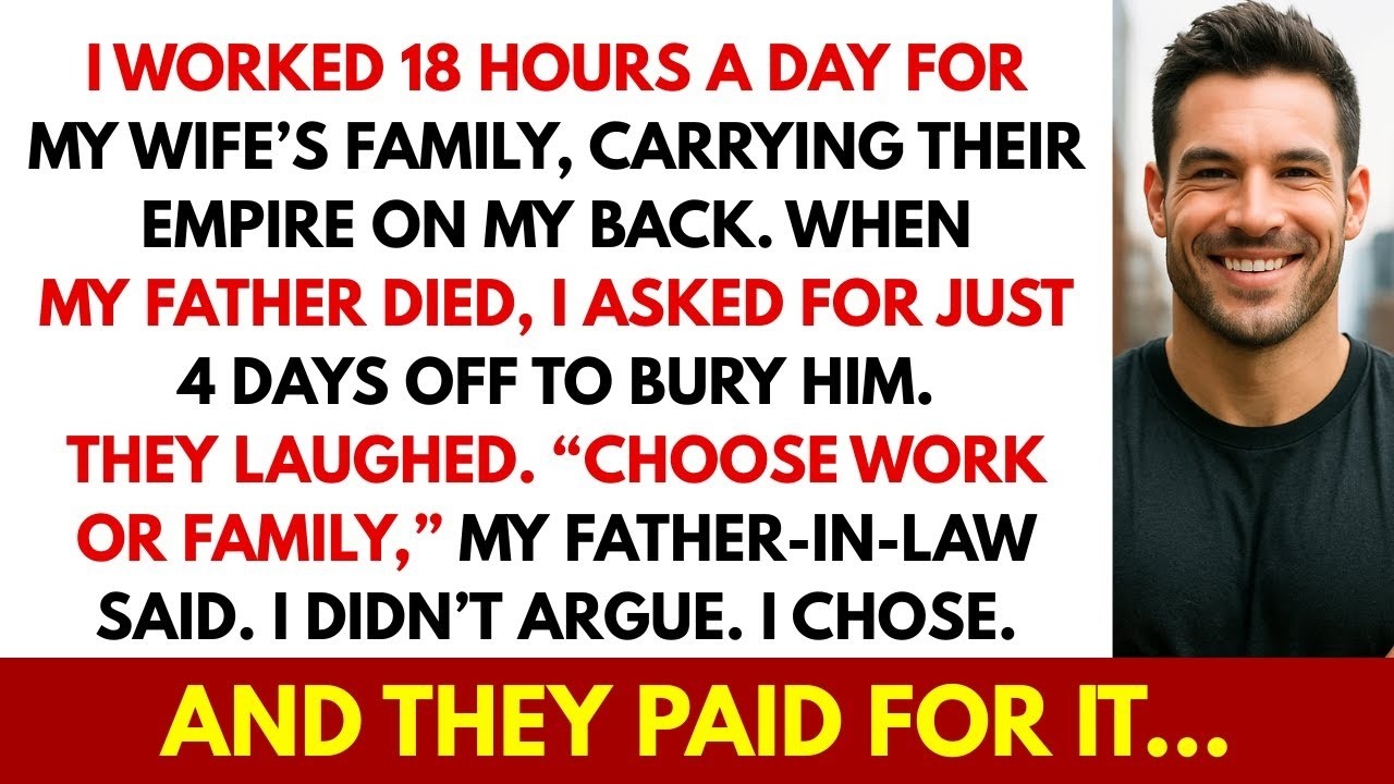 They Denied Me 4 Days Off to Bury My Dad. “Choose Work or Family,” My Father-in-Law Said — So I Did