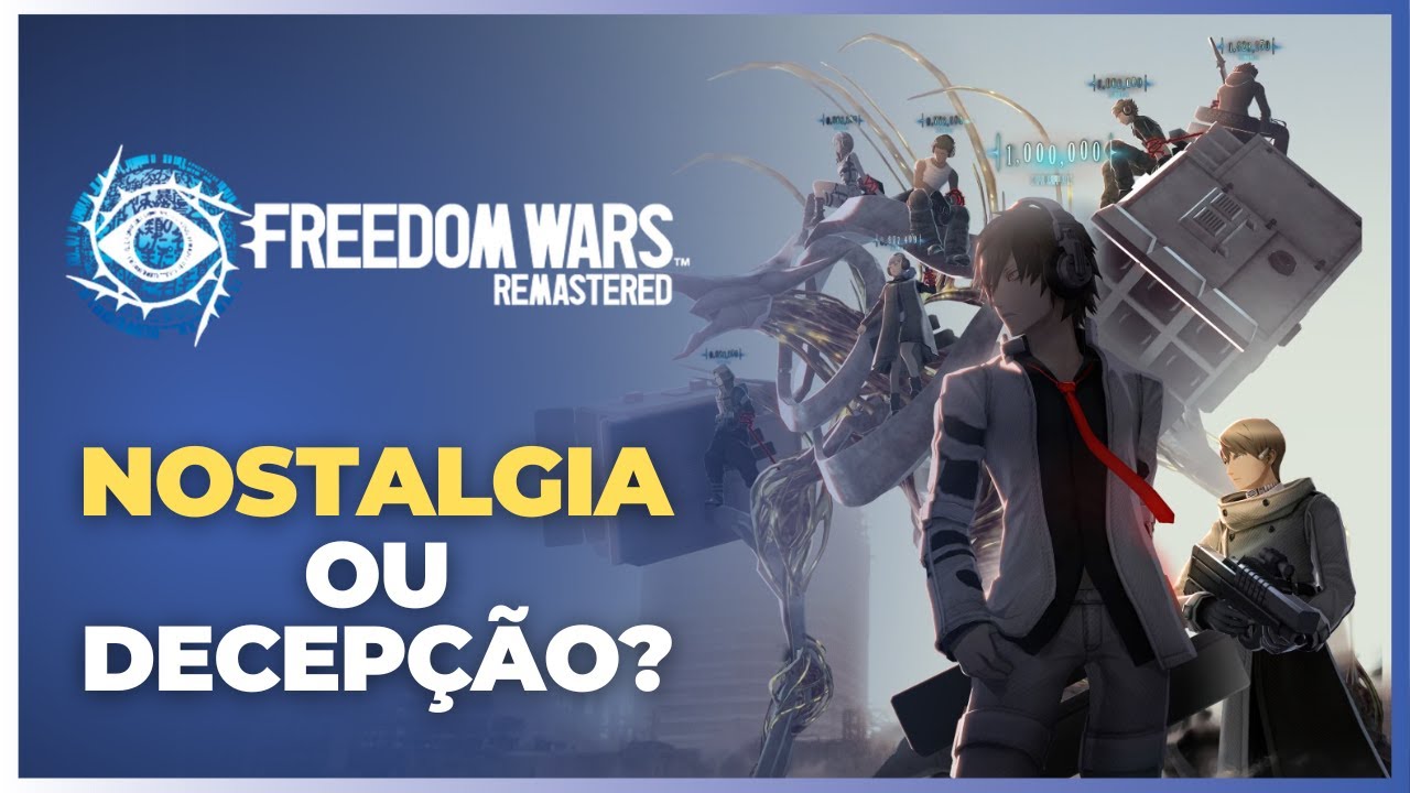 Freedom Wars Remastered: Vale a pena revisitar este cl&aacute;ssico?