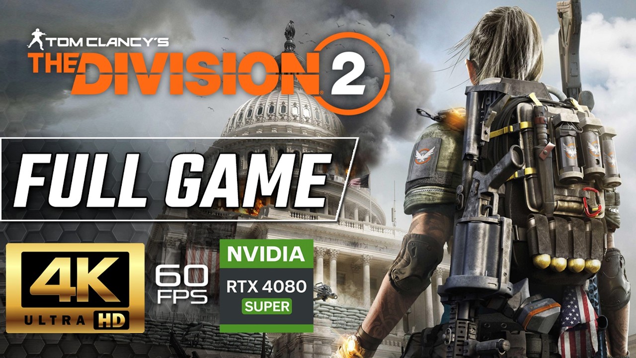 Tom Clancy&rsquo;s The Division 2 &ndash; Full Game Walkthrough | 4K 60FPS | RTX 4080 | No Commentary
