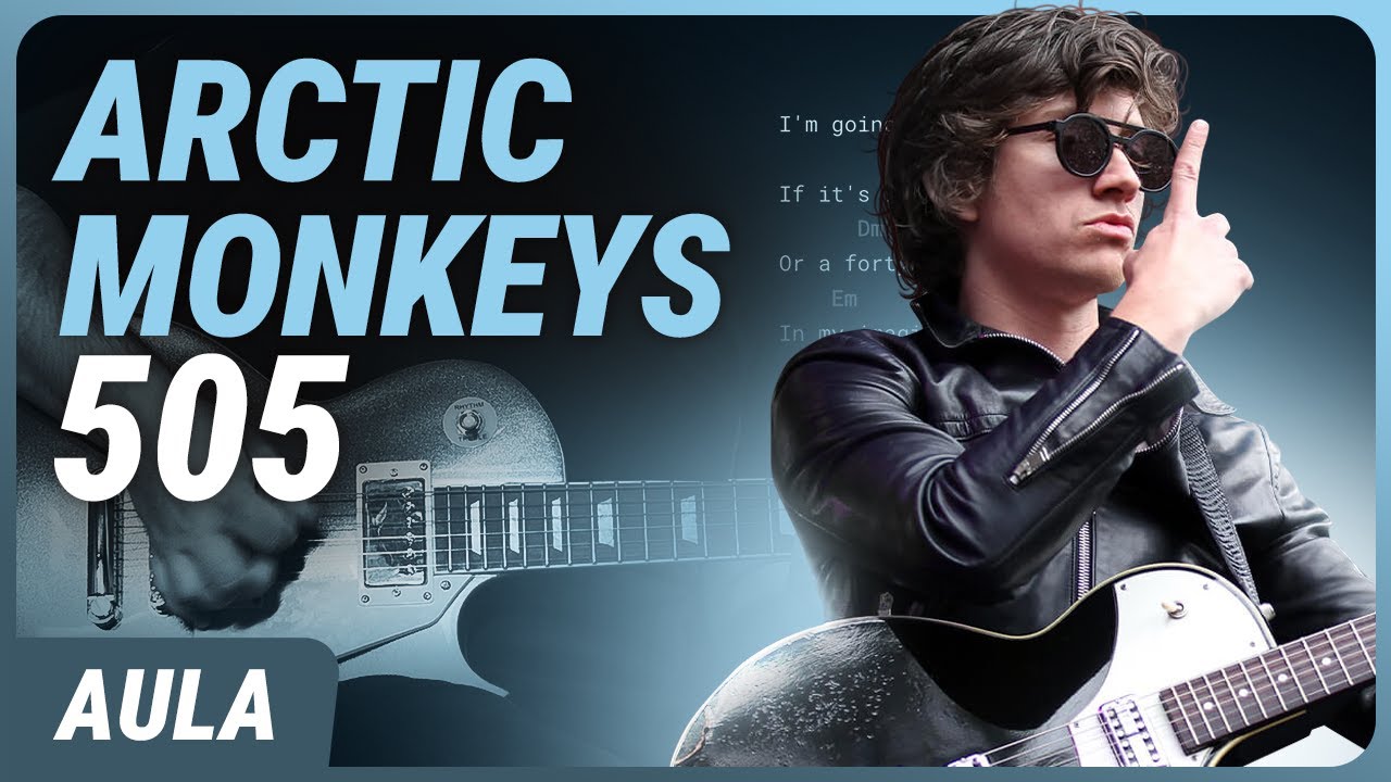 505 - Arctic Monkeys | Como tocar na Guitarra