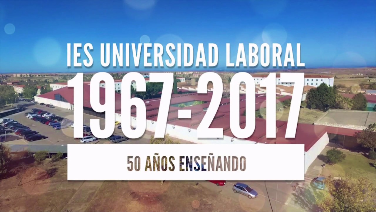 IES Universidad Laboral. Cumplimos 50 años