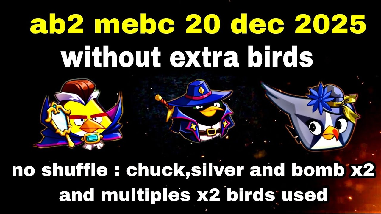 Angry birds 2 mighty eagle bootcamp Mebc 20 dec 2025 without extra birds silver , bomb and chuck x2