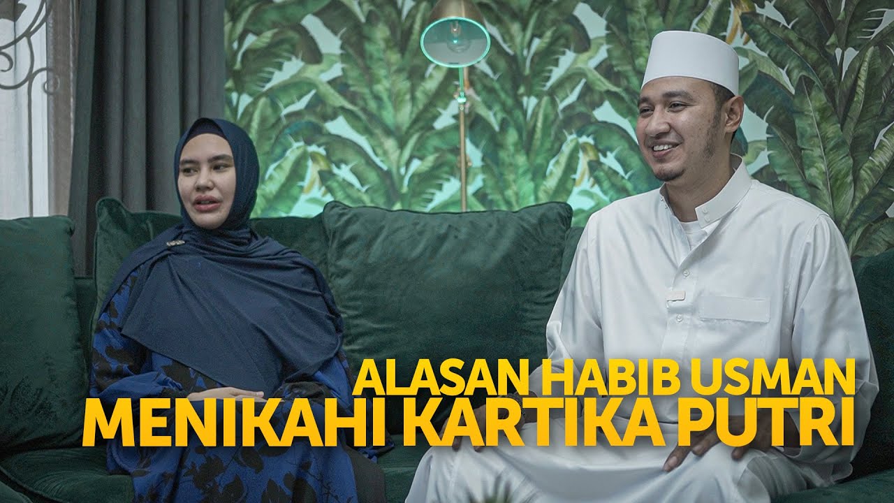 EKSKLUSIF ! ALASAN HABIB USMAN MEMILIH KARTIKA PUTRI SEBAGAI ISTRI !