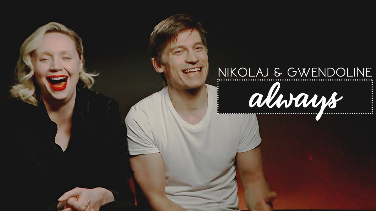 nikolaj & gwendoline || always