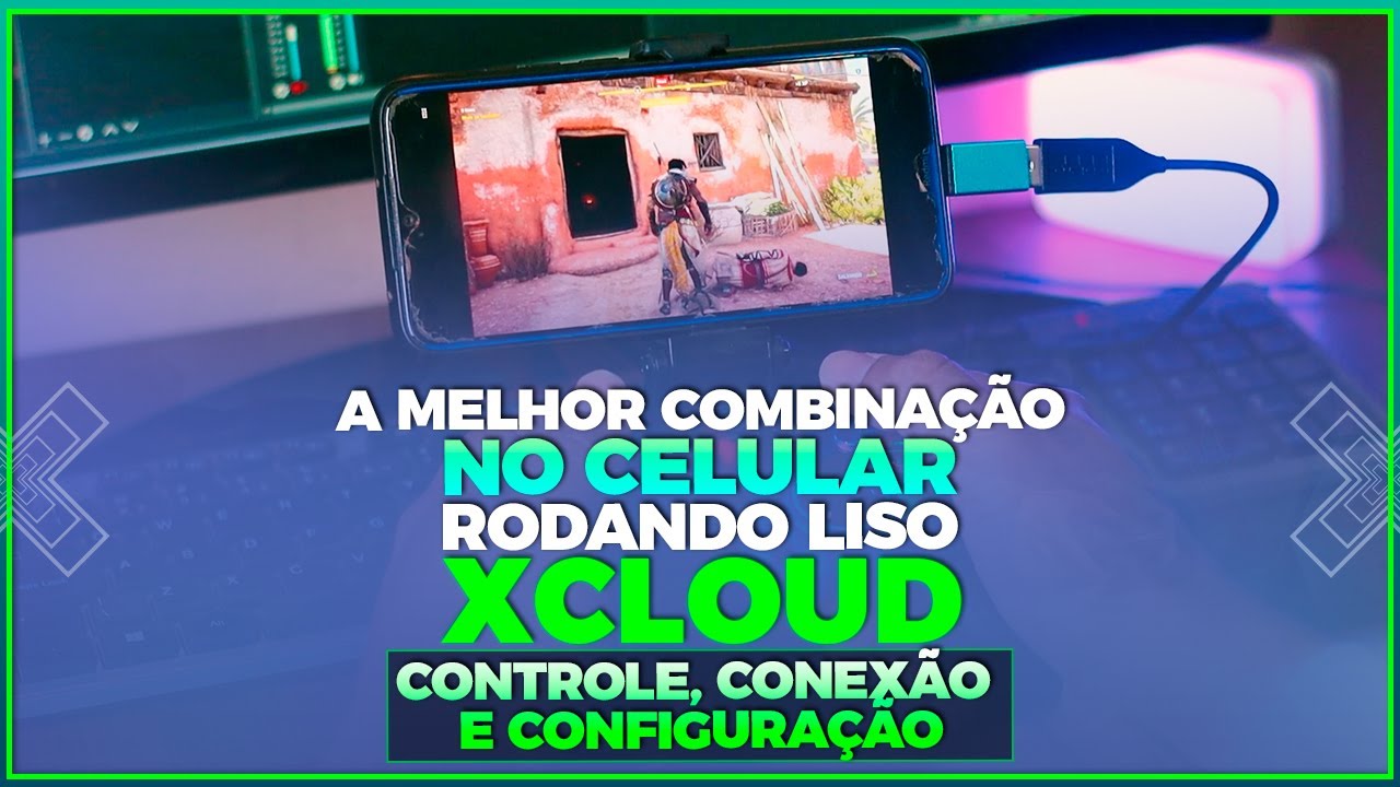 XCLOUD - A MELHOR COMBINAÇÃO PARA JOGAR NO CELULAR - RODANDO LISO - CONTROLE, CONEXÃO E CONFIGURAÇÃO