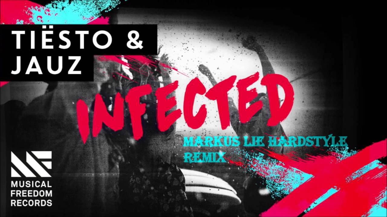 Tiesto & Jauz - Infected (Markus Lie Hardstyle Remix)