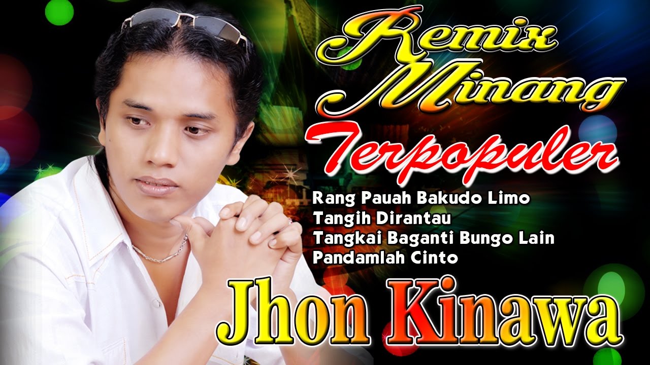 Remix Minang Terbaru Terpopuler | Jhon Kinawa - Rang Pauh Bakudo Limo