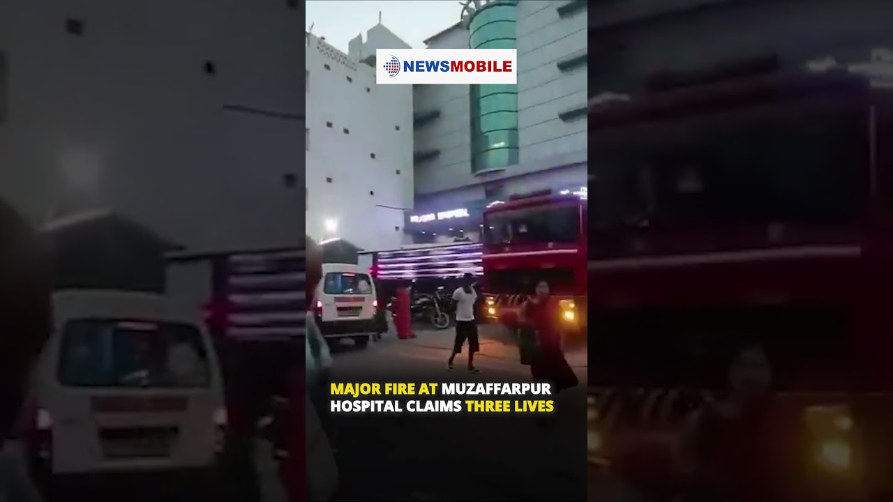 Major Fire at Muzaffarpur Hospital Claims Three Lives