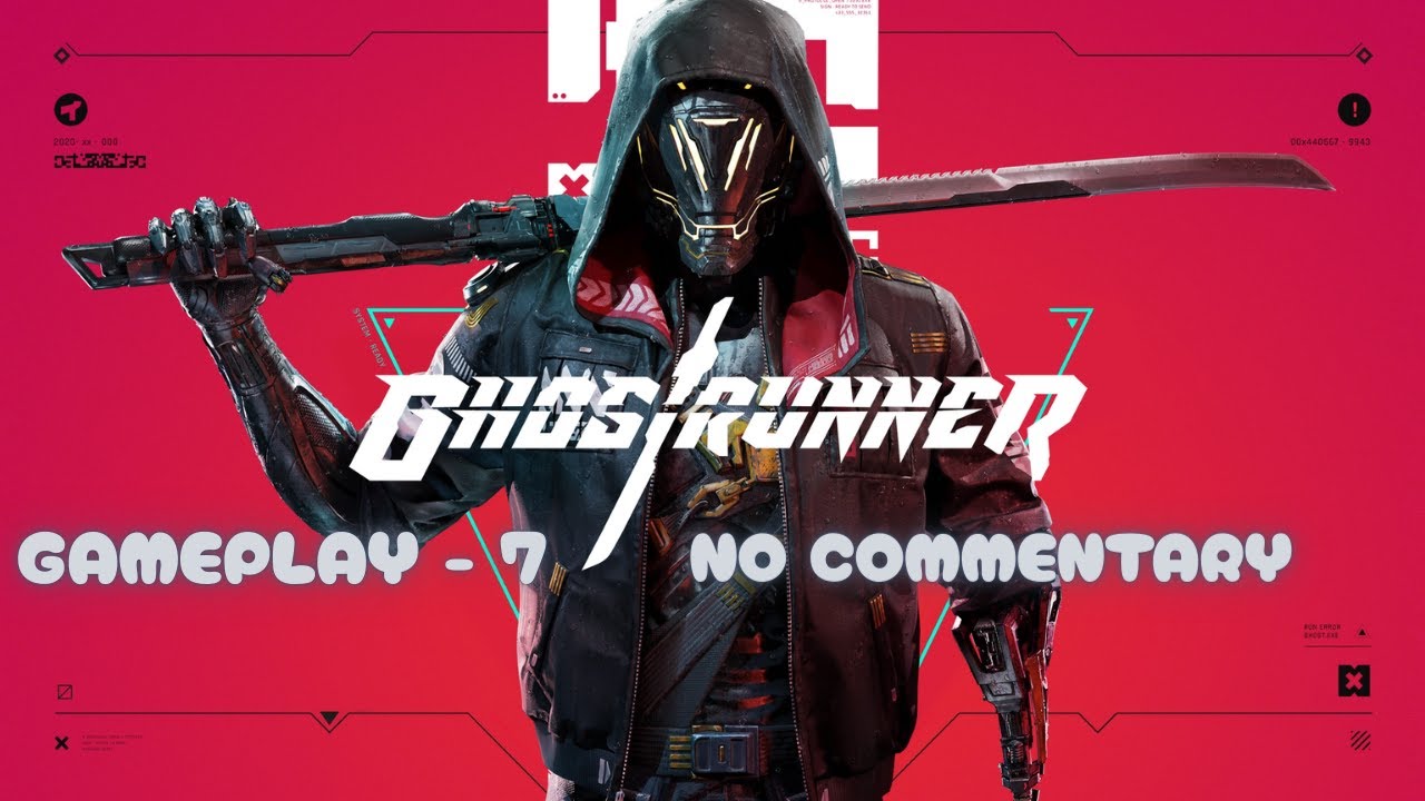 Ghost Runner Gameplay #7 I No Commentary