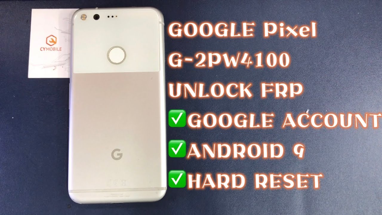 GOOGLE Pixel / G-2PW4100 UNLOCK FRP｜ANDROID 9｜GOOGLE ACCOUNT｜HARD RESET