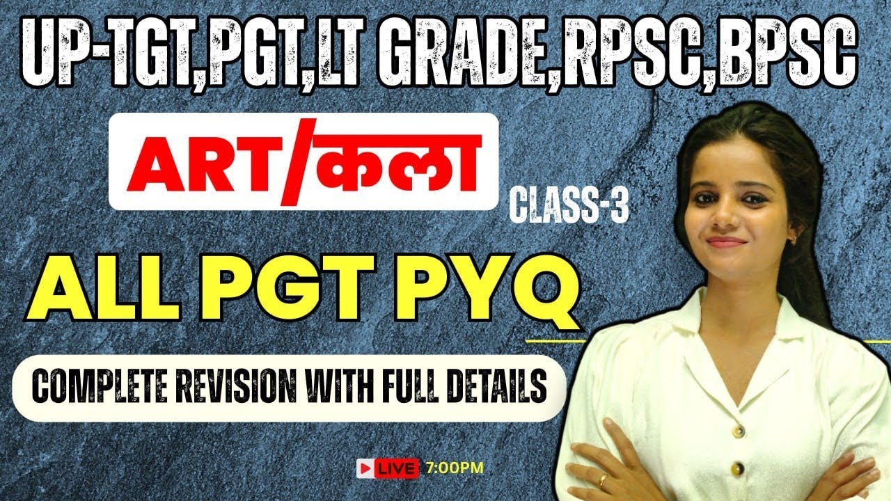 UP LT GRADE कला 2025 ||ALL PGT PYQ  |CLASS-3 | #LT_GRADE_ART #lt_grade_vacancy #LT_कला #LT_ART