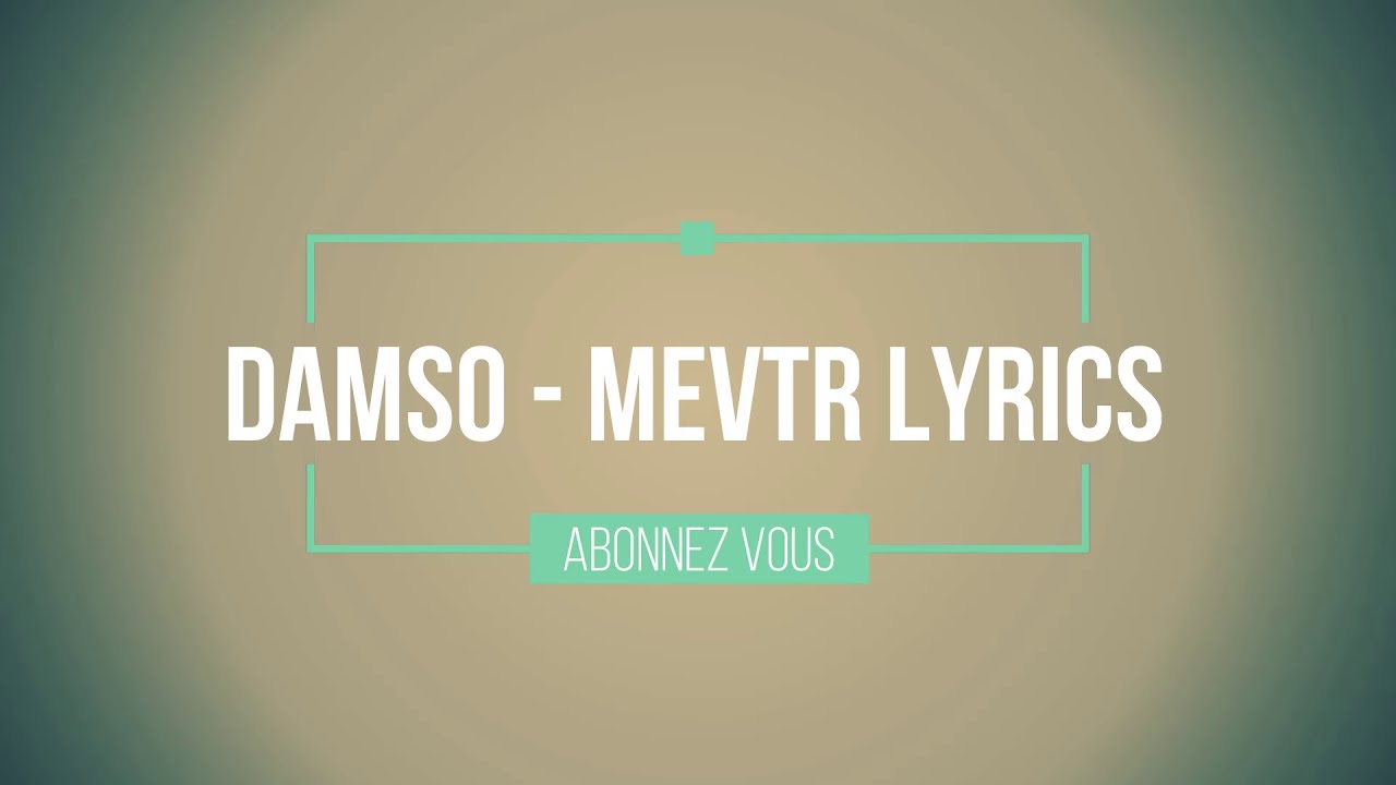 Damso - MEVTR Lyrics