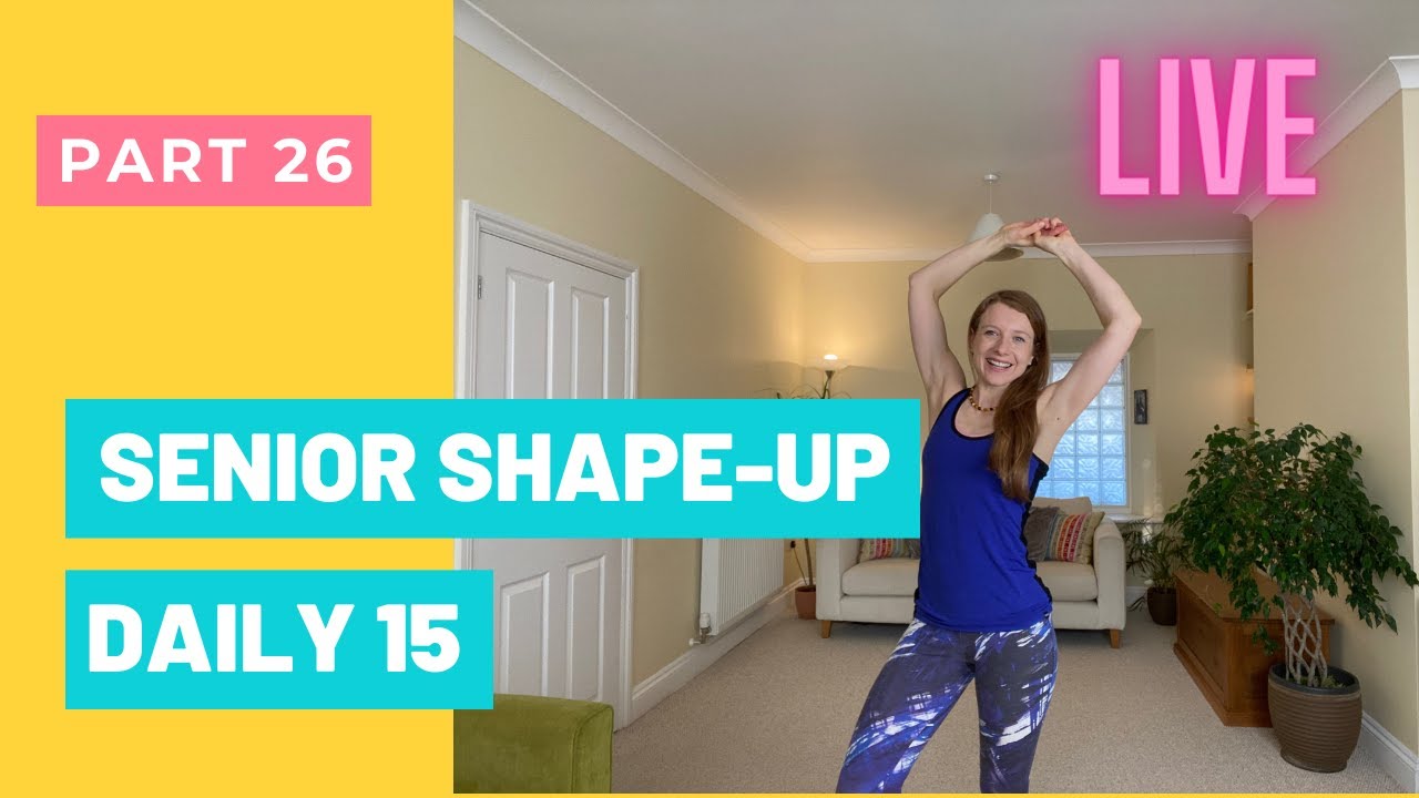 SENIOR SHAPE-UP DAILY 15 MINS | HITT WORKOUT | PART 26 | ALL ABILITIES WITH JOANNA