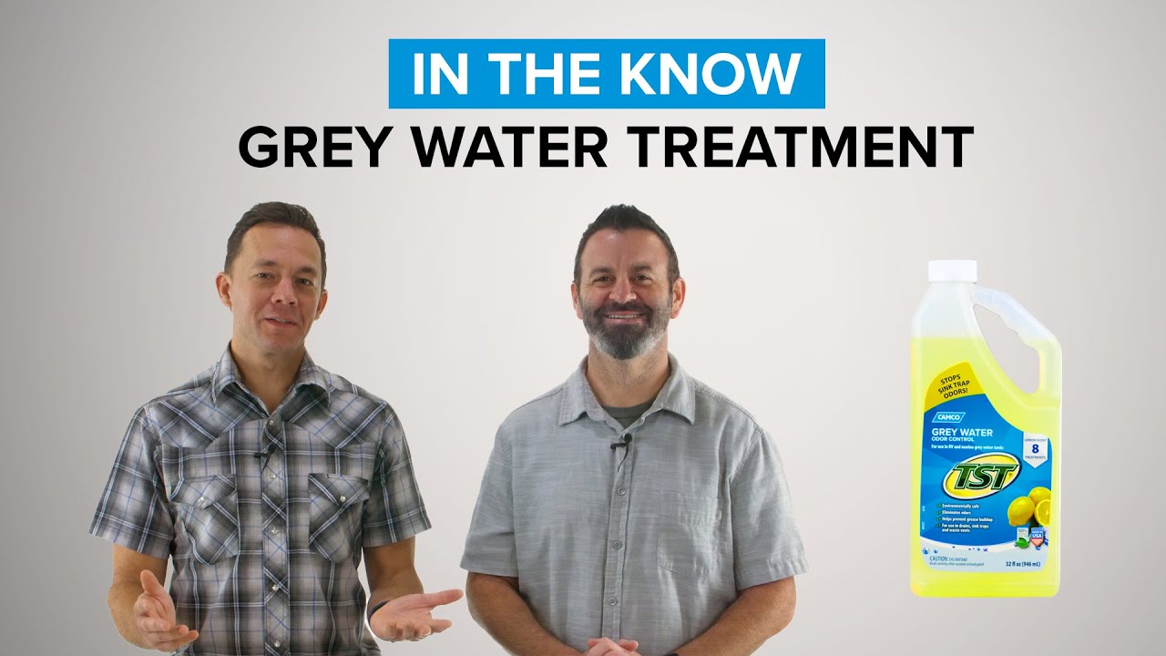 IN THE KNOW: RV Toilet Treatments (pt1 of 2)- GREY Water & Others
