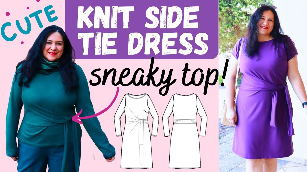 EASY KNIT SEWING: Gorgeous SIDE TIE dress. Tustin dress (Itch to Stitch) + sneaky “sweater” top.