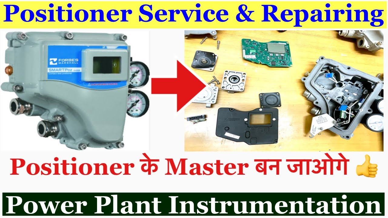 How to Positioner Service and Maintenance | Positioner Parts | Control Valve Positioner Working