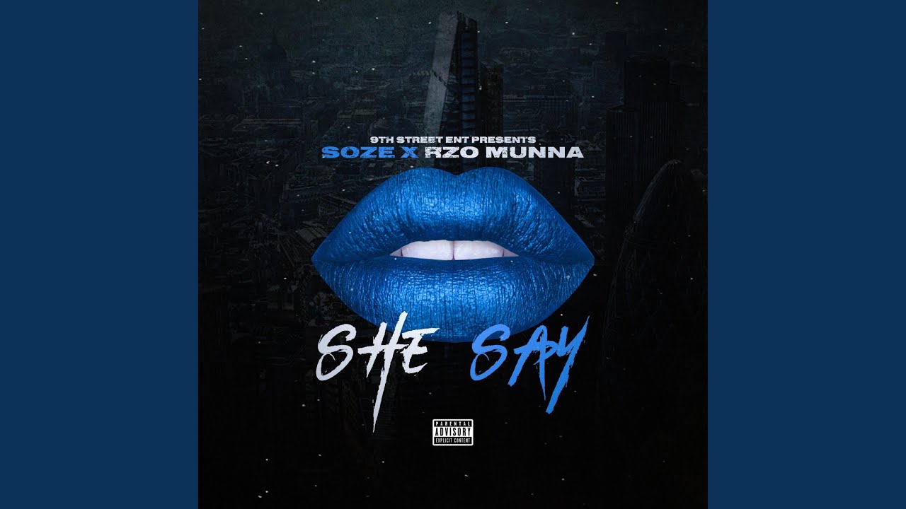 She Say (feat. Soze & Rzo Munna)