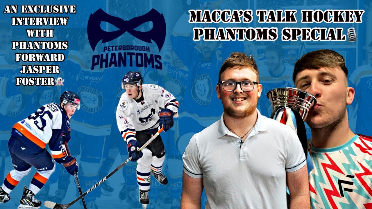 Peterborough Phantoms Special!! (Featuring Jasper Foster)👻Macca's Talk Hockey🎙️