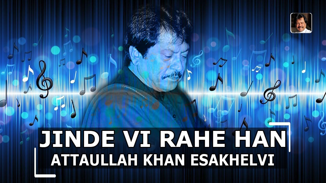 Jinde Ve Rahe Han | Super Hit Song | Attaullah Khan Esakhelvi