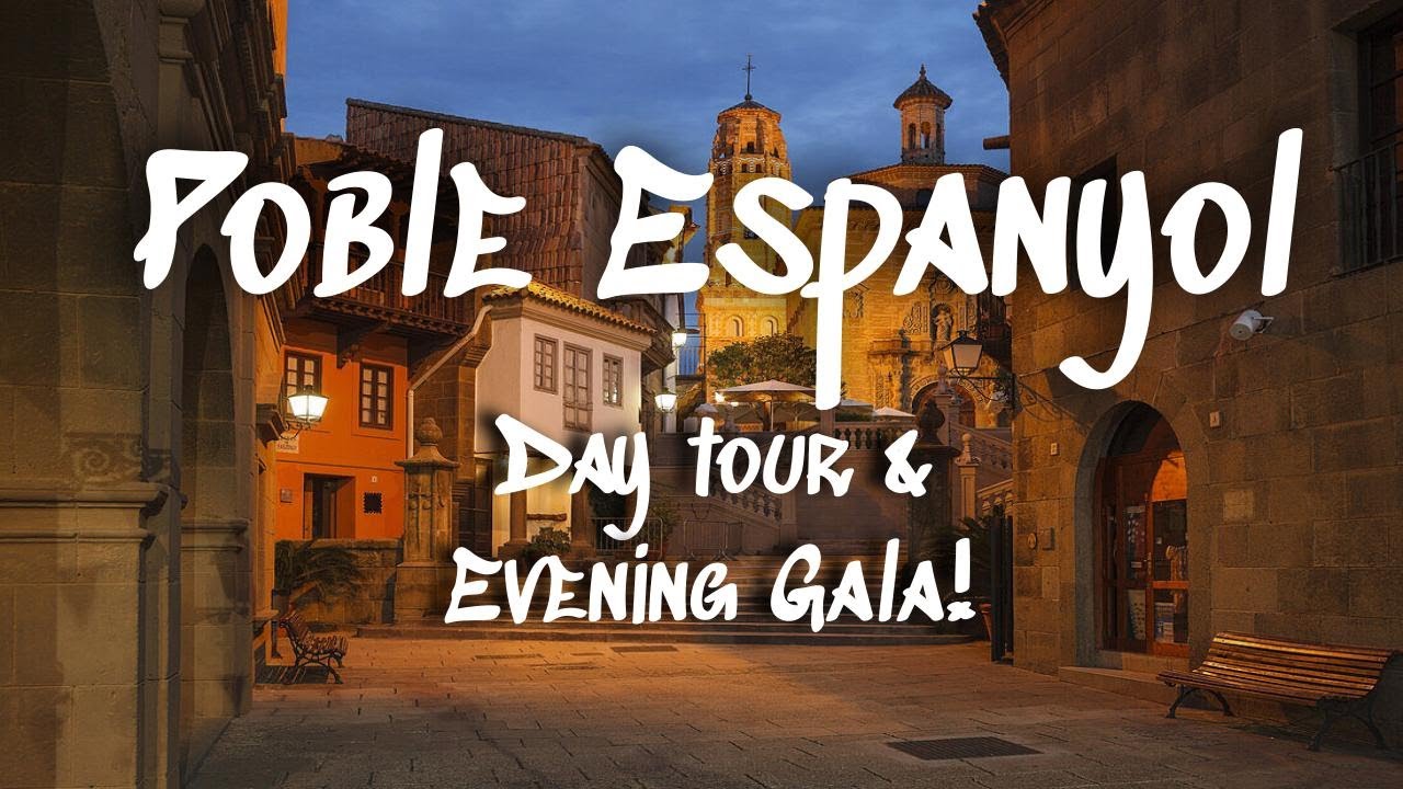 Barcelona's Poble Espanyol || Chill Daytime Tour with EXTRAVAGANT Gala Evening Event!