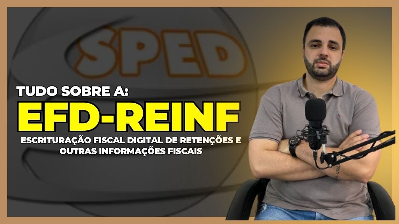 (EFD-Reinf) O que o empresário precisa saber sobre esta declaração?