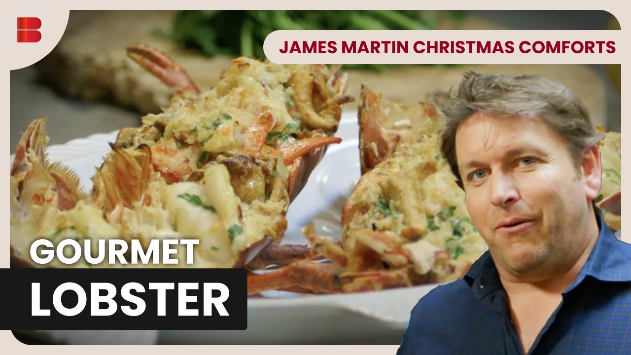 Classic Lobster Thermidor How-To! - James Martin Christmas Comforts