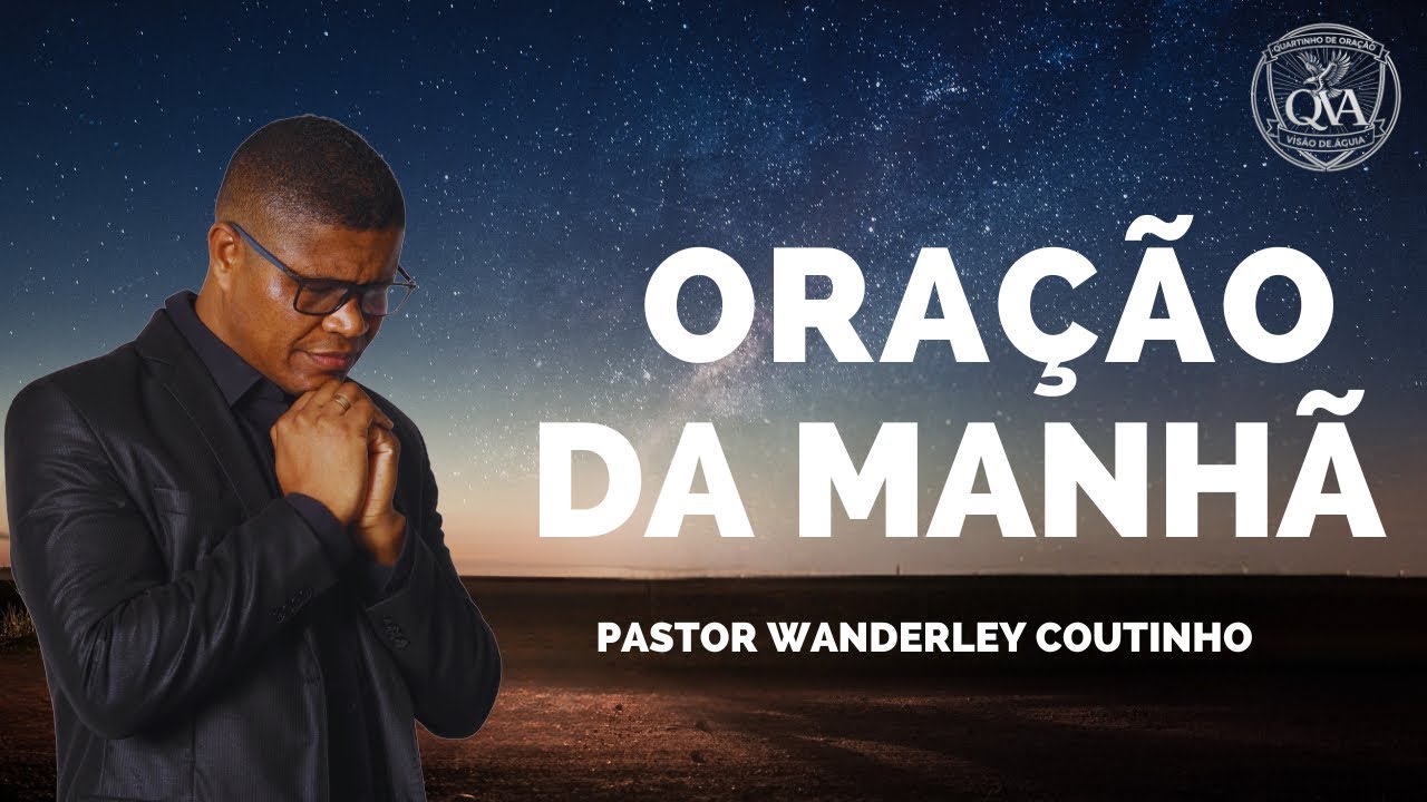 ORAÇÃO DA MANHA-26-FEV - DEIXE SEU PEDIDO -