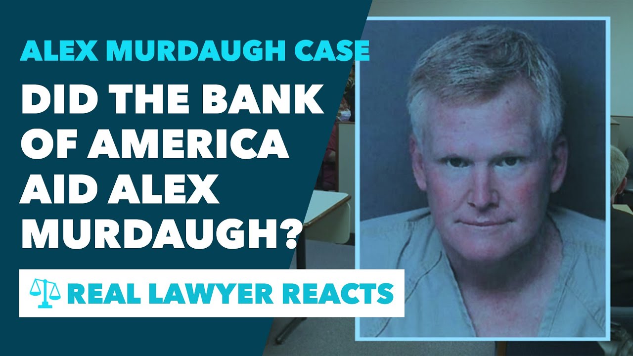 Did Alex Murdaugh have help from Bank of America?
