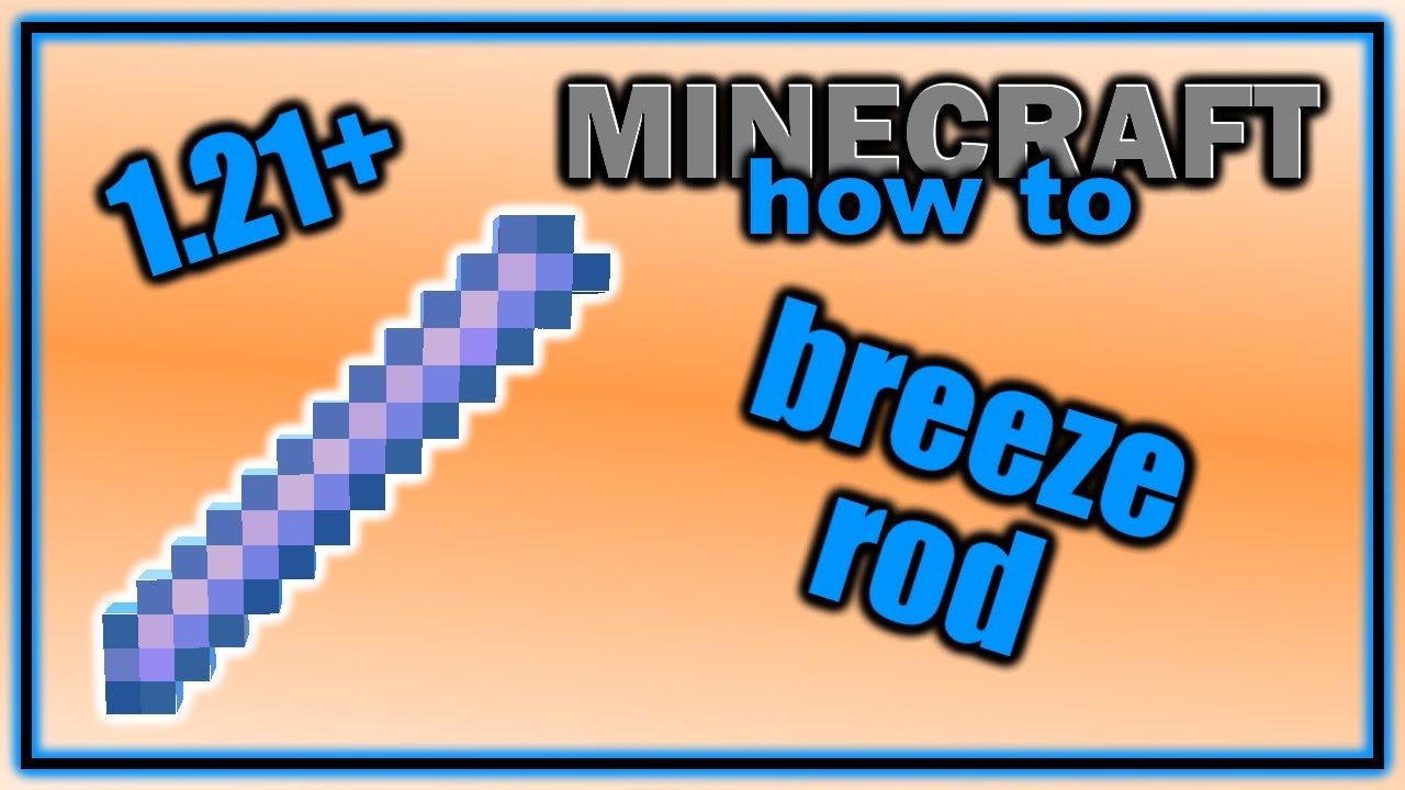 How to Get and Use Breeze Rods! (1.21+) | Easy Minecraft Tutorial