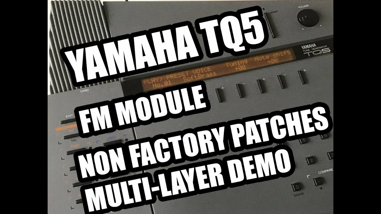 YAMAHA TQ5 - DX-series 4 OP FM Module from 1988- Multilayer Demo - This Lil Beast sounds So Cool