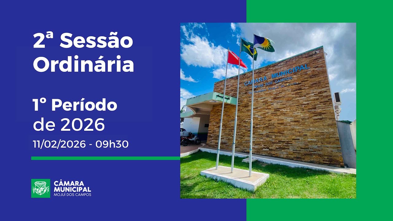 11/02/2026 • 2ª Sessão Ordinária da 2ª Sessão Legislativa do 1º Período da 4ª Legislatura da Câmara