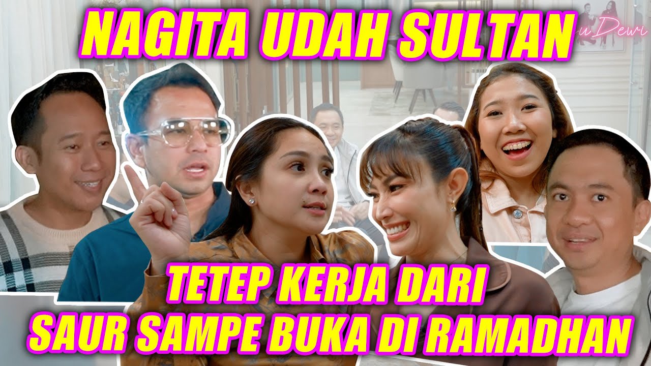 NAGITA UDAH SULTAN, TETEP KERJA DARI SAUR SAMPE BUKA DI RAMADHAN