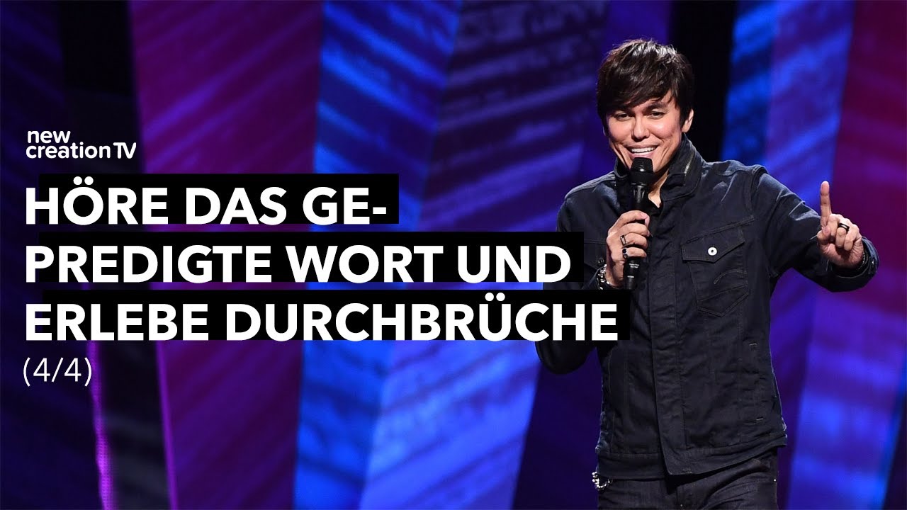 Höre das gepredigte Wort und erlebe Durchbrüche 4/4 I Joseph Prince I New Creation TV Deutsch