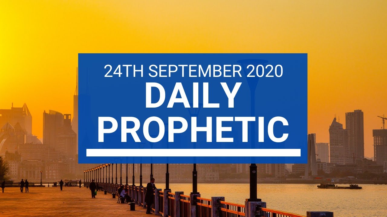 Daily Prophetic 24 September 2020 3 of 8 Daily Prophetic Word