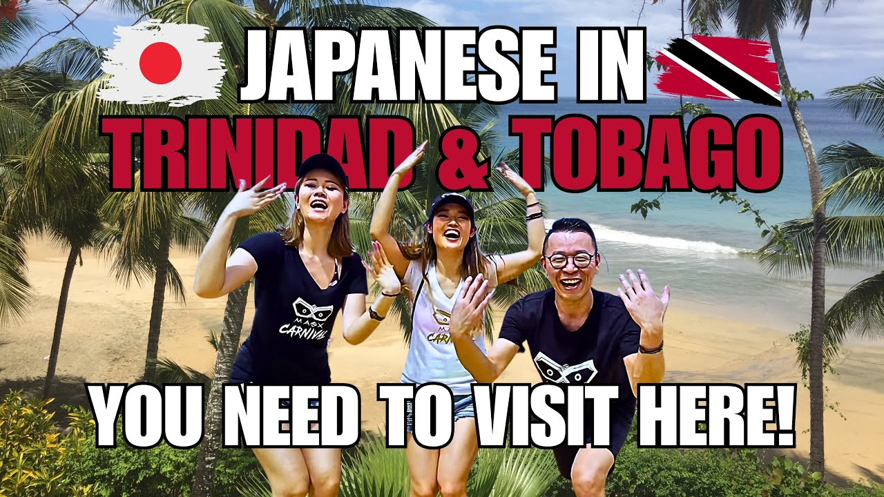 🇹🇹🇯🇵 [UPDATED] Japanese Travelers' First Experience in Trinidad and Tobago